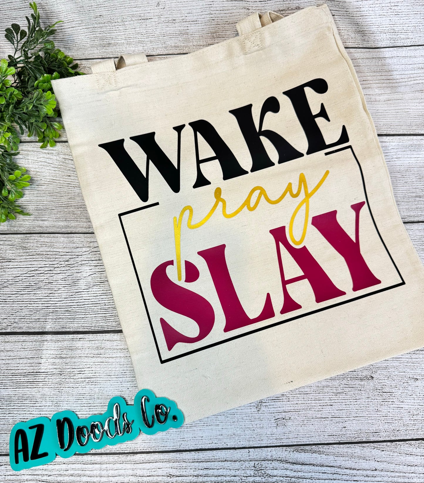 Wake, Pray, Slay Tote Bag